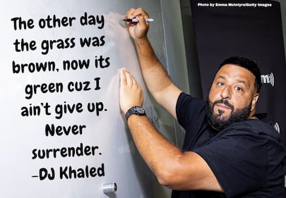 DJ Khaled’s all-time best quotes